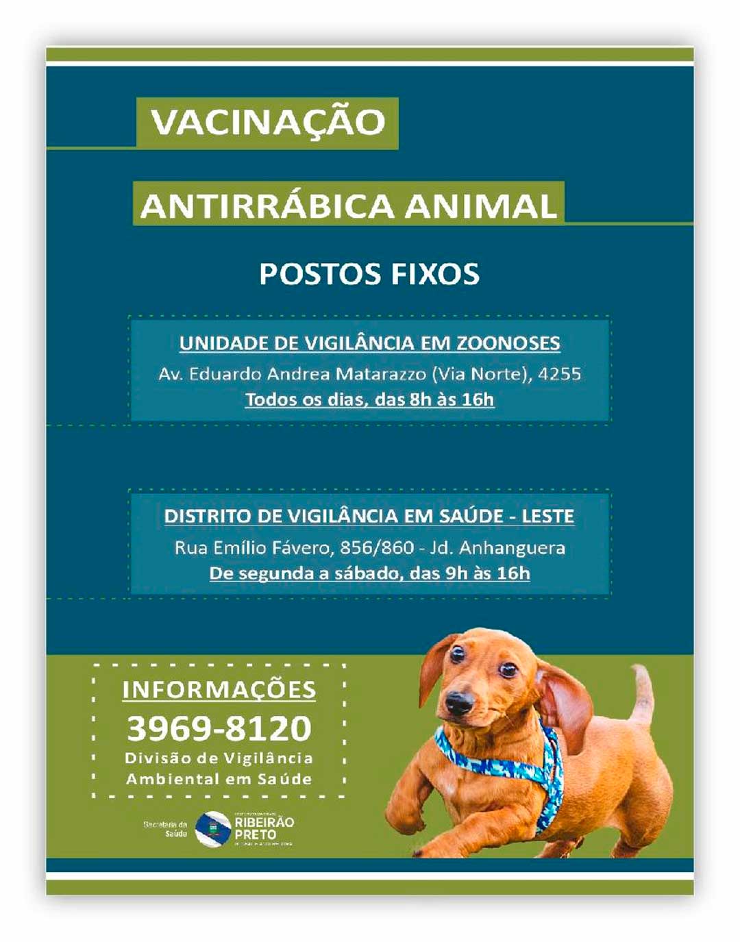 Este mês, o atendimento é na rua Emílio Favero, 856/860, no Jardim Anhanguera; Unidade de Vigilância em Zoonoses, na via Norte