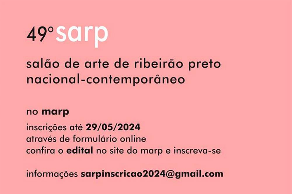 49º SARP – Salão de Arte de Ribeirão Preto Nacional-Contemporâneo está com inscrições abertas
