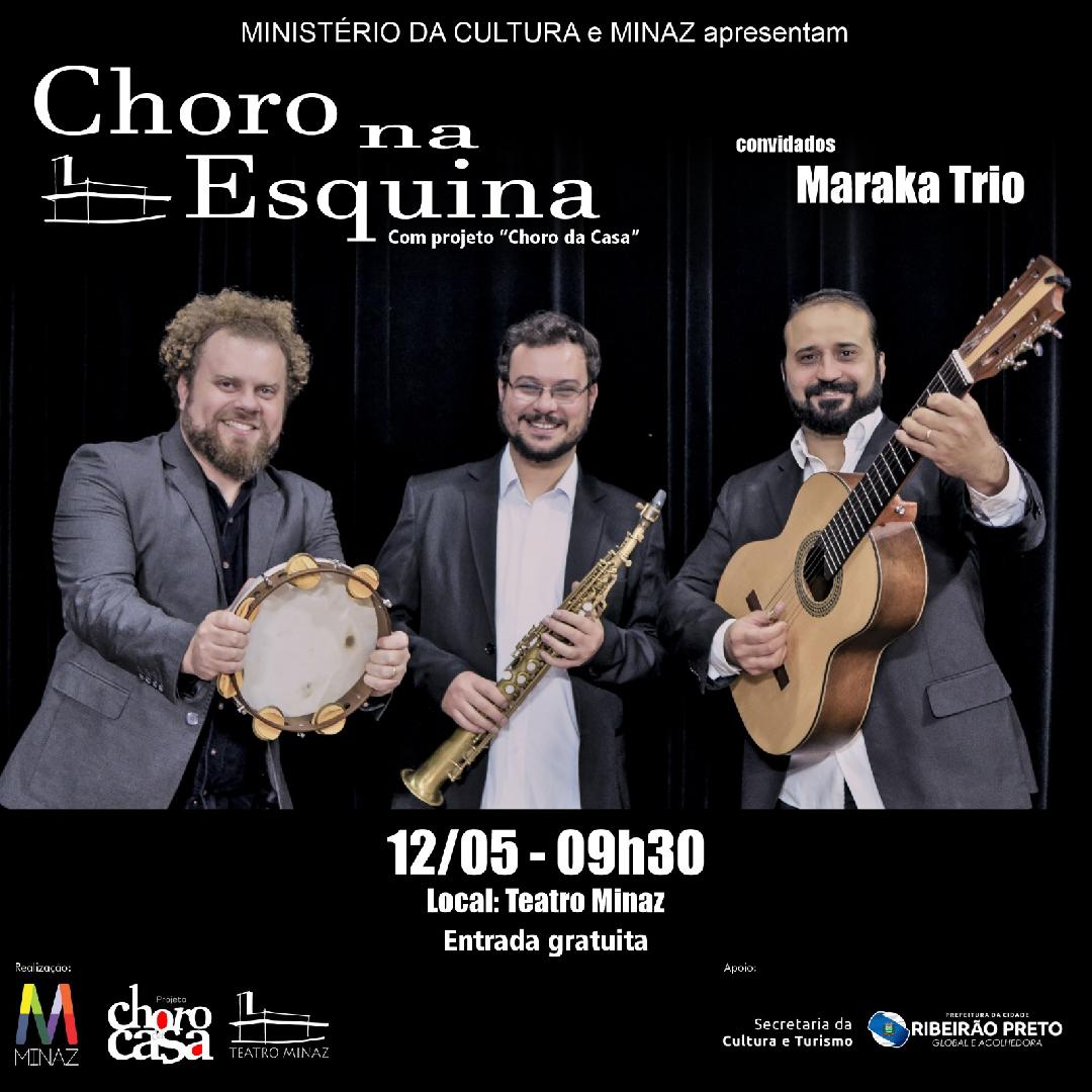 “Choro na Esquina” recebe Maraka Trio neste domingo do Dia das Mães